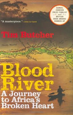 Blood River: A Journey to Africa's Broken Heart