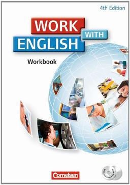 Work with English - 4th Edition - Allgemeine Ausgabe: A2-B1 - Workbook mit Lösungen und CD-ROM und CD