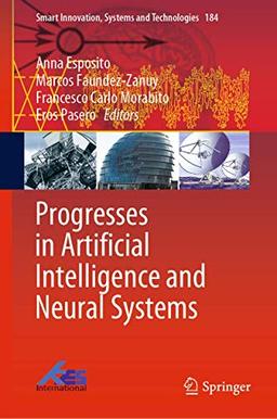 Progresses in Artificial Intelligence and Neural Systems (Smart Innovation, Systems and Technologies, 184, Band 184)