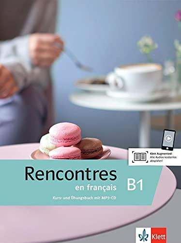 Rencontres en français B1: Französisch für Fortgeschrittene. Kurs- und Übungsbuch + MP3-CD