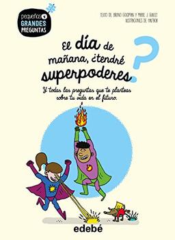 El día de mañana, ¿tendré superpoderes?