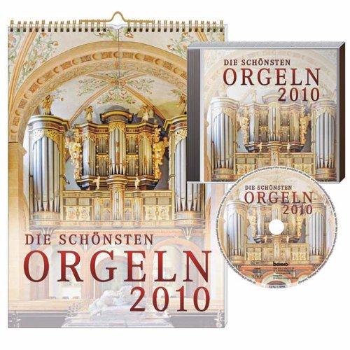 Die schönsten Orgeln 2010 mit CD: Porträts & Musik