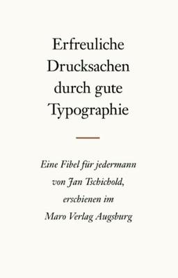 Erfreuliche Drucksachen durch gute Typografie: Eine Fibel für jedermann