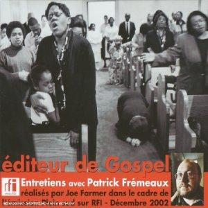 Editeur de Gospel-Entretiens avec Patr