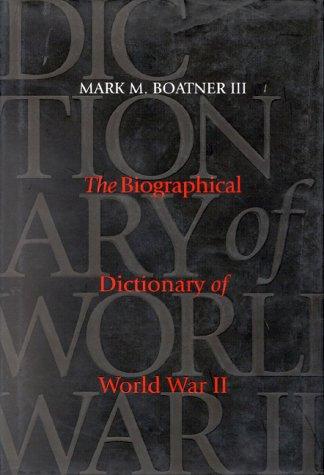 The Biographical Dictionary of World War II