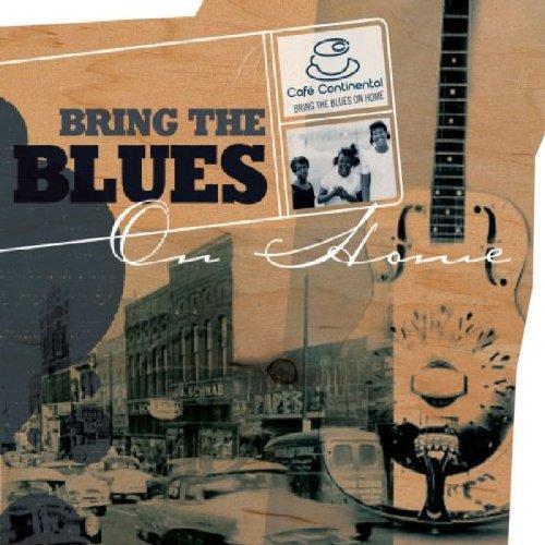 Caf Continental - Bring the Blues- enhlt re-recordings (Dieser Titel enthlt Re-Recordings)