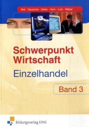 Schwerpunkt Wirtschaft - Einzelhandel. Fachstufe 3