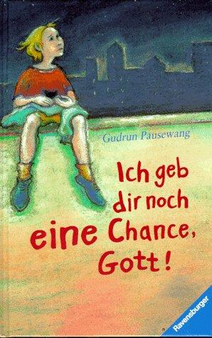 Ich geb dir noch eine Chance, Gott!