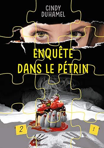 Enquête dans le pétrin : Polar pâtissier