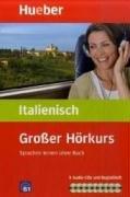 Großer Hörkurs Italienisch: Sprachen lernen ohne Buch bis Niveau B1