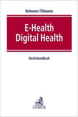 E-Health / Digital Health: Rechtshandbuch