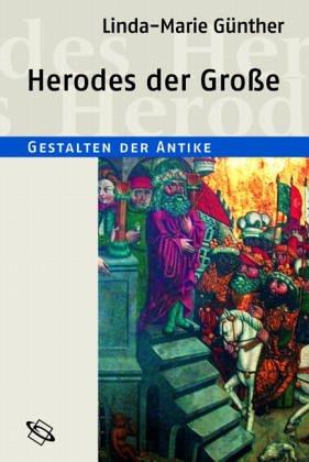 Herodes der Grosse: Gestalten der Antike