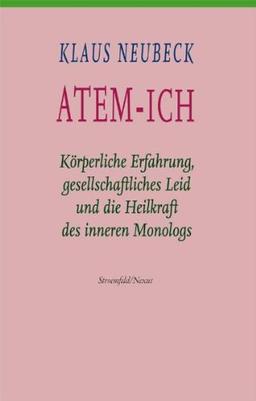 Atem-Ich. Körperliche Erfahrung, gesellschaftliches Leid und die Heilkraft des inneren Dialogs.