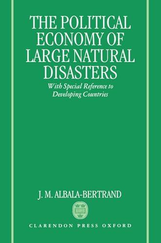 Political Economy of Large Natural Disasters: With Special Reference to Developing Countries