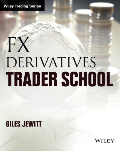 FX Derivatives Trader School (Wiley Trading Series)