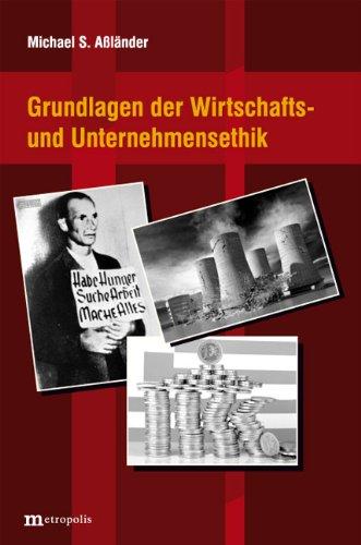 Grundlagen der Wirtschafts- und Unternehmensethik