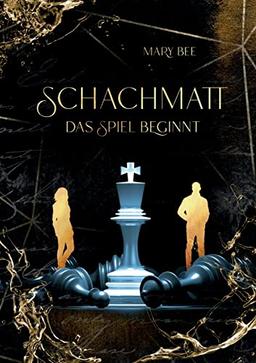 Schachmatt: Das Spiel beginnt (Die Schachmatt-Trilogie)