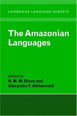 The Amazonian Languages (Cambridge Language Surveys)