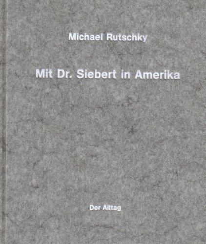 Mit Dr. Siebert in Amerika