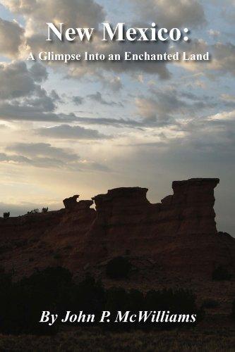 New Mexico: A Glimpse Into an Enchanted Land