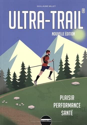 Ultra-trail : plaisir, performance et santé