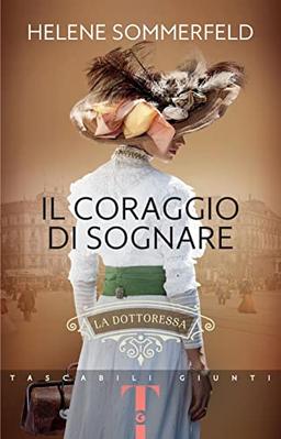 Il coraggio di sognare. La dottoressa (Tascabili Giunti)