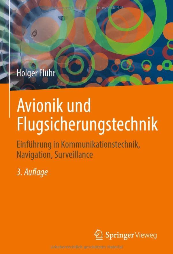 Avionik und Flugsicherungstechnik: Einführung in Kommunikationstechnik, Navigation, Surveillance