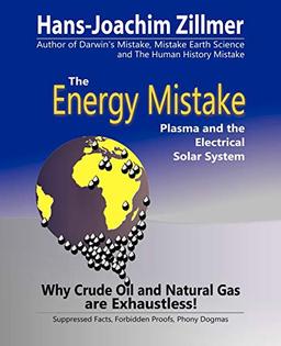 The Energy Mistake: Plasma and the Electrical Solar System