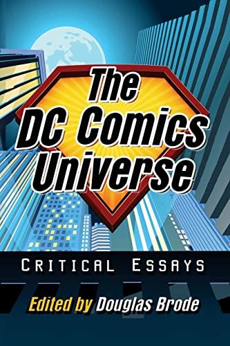 The DC Comics Universe: Critical Essays