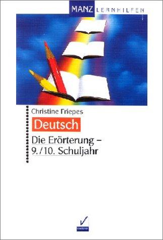 Deutsch. Die Erörterung. 9./10. Schuljahr. RSR. (Lernmaterialien)