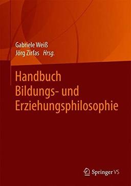 Handbuch Bildungs- und Erziehungsphilosophie