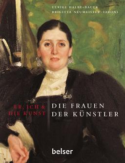 Die Frauen der Künstler: Er, ich & die Kunst