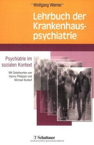 Lehrbuch der Krankenhauspsychiatrie. Psychiatrie im sozialen Kontext