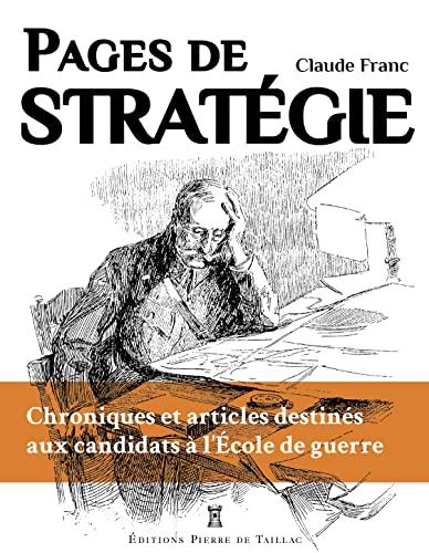 Les chroniques du Kroumir. Pages de stratégie : chroniques et articles destinés aux candidats à l'Ecole de guerre