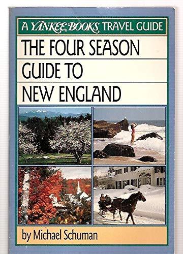 The Four Season Guide to New England (Yankee Books Travel Guide)