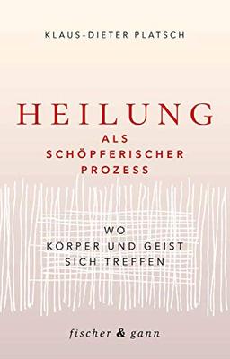 Heilung als schöpferischer Prozess: Wo Körper und Geist sich treffen