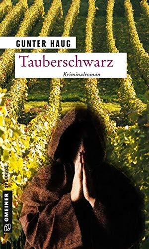 Tauberschwarz: Kriminalroman (Kriminalromane im GMEINER-Verlag)