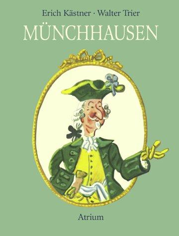 Münchhausen. Wunderbare Reisen und Abenteuer zu Wasser und zu Lande