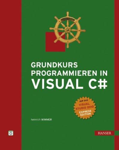 Grundkurs Programmieren in Visual C. Mit DVD