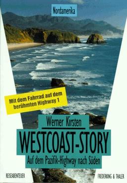 Westcoast - Story. Auf dem Pazifik- Highway nach Süden