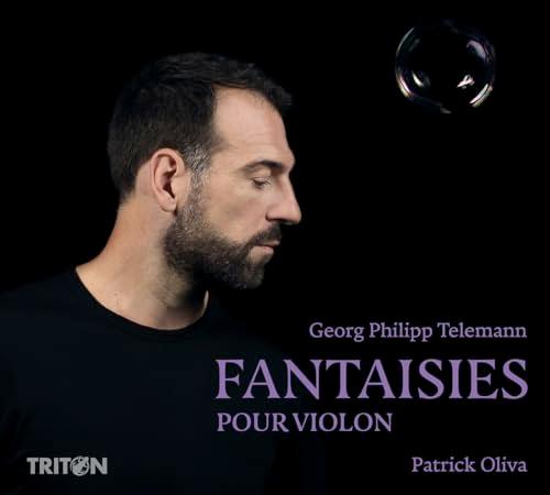 Telemann : Fantaisies pour violon / Patrick Oliva