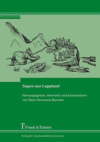 Sagen aus Lappland: Herausgegeben, übersetzt und kommentiert von Hans-Hermann Bartens