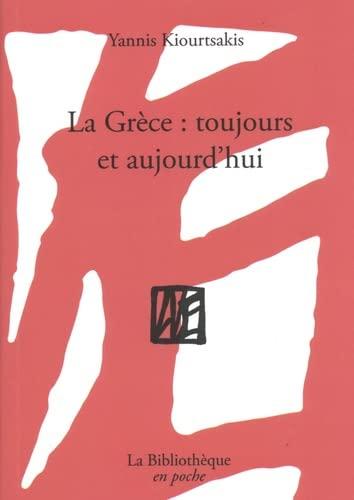 La Grèce, toujours et aujourd'hui