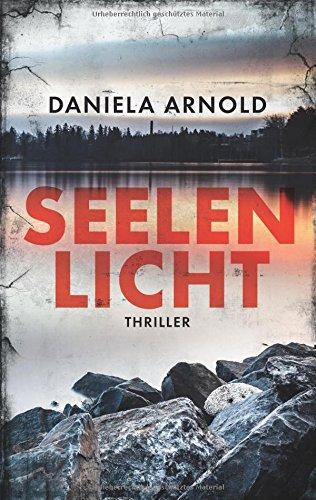 Seelenlicht: Thriller