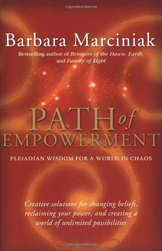 Path of Empowerment: New Pleiadian Wisdom for a World in Chaos