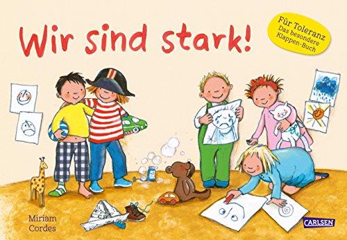 Wir sind stark!: Ein Kindergartenbuch über Stärken und Schwächen, Gefühle und Zusammenhalt