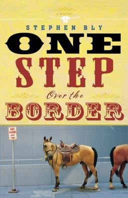 One Step Over the Border: A Novel