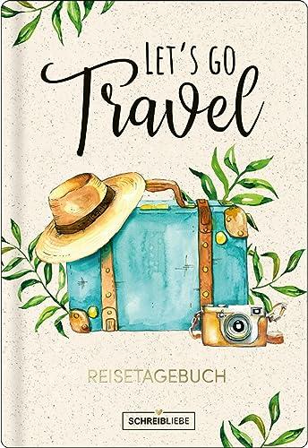 Reisetagebuch Let`s go travel, vegan: Reisetagebuch zum Ankreuzen und Ausfüllen, edles Softcover mit Lesebändchen, 160 Seiten  SchreibLiebe