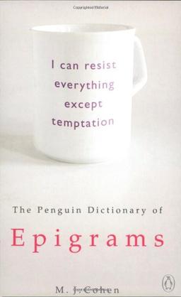 The Penguin Dictionary of Epigrams (Penguin Reference Books S.)