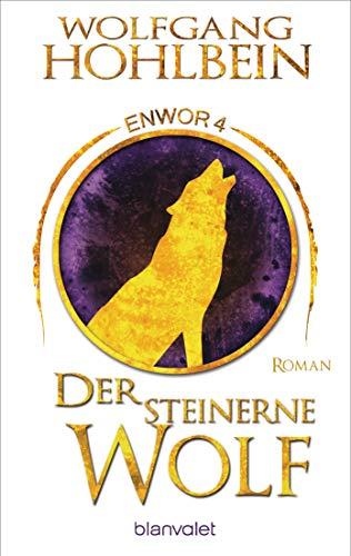 Der steinerne Wolf - Enwor 4: Roman (Skar und Del, Band 4)